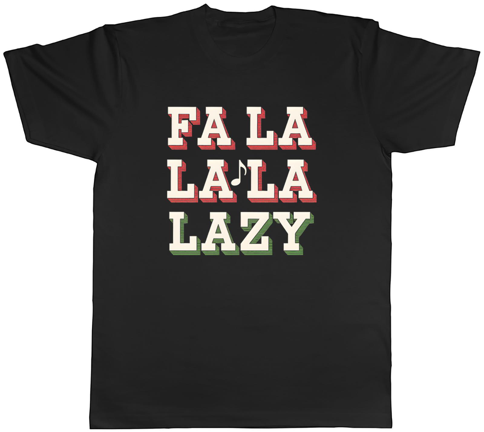 Fa La La La Lazy Funny Christmas Xmas Unisexs TShirt Tee Gift Top S