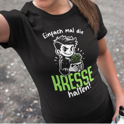 Halt einfach deinen Kresse-Essen-Garten-Gärtner-Lustiger Spruch Damen-T-Shirt