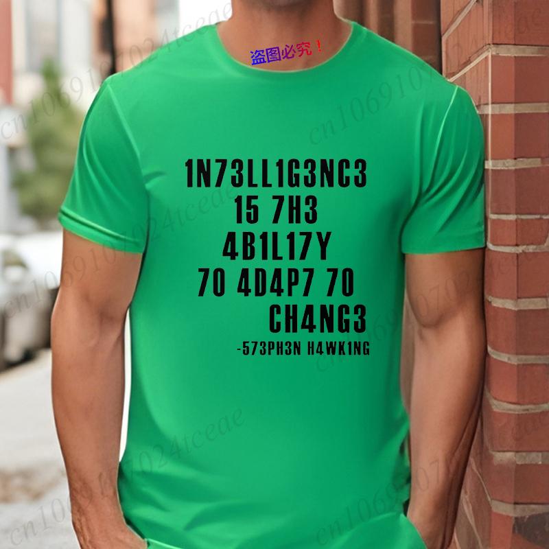 Intelligence Is The Ability To Adapt To Change Men's T-Shirt Sarcastic Tshirt Funny T Shirt Custom Tees Summer Men Brand Tees
