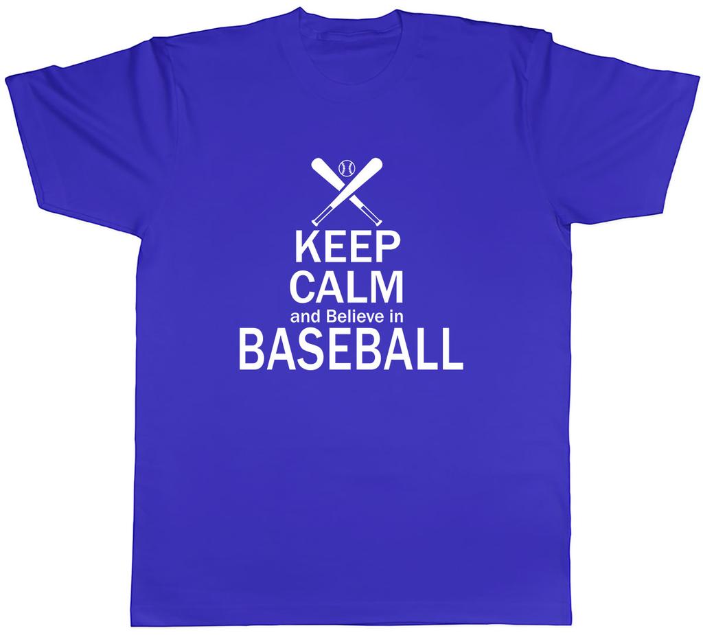 Keep Calm and Believe In Baseball Unisexs Unisex TShirt Tee