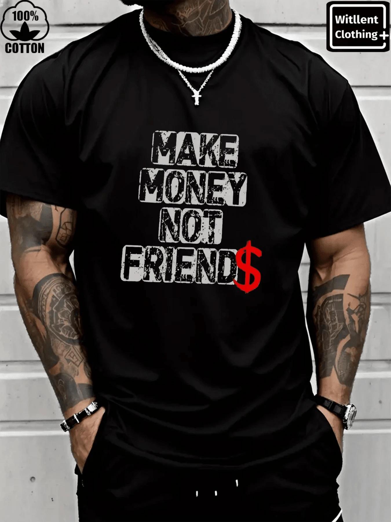Unisex s Make Money Not Friends T-Shirt S