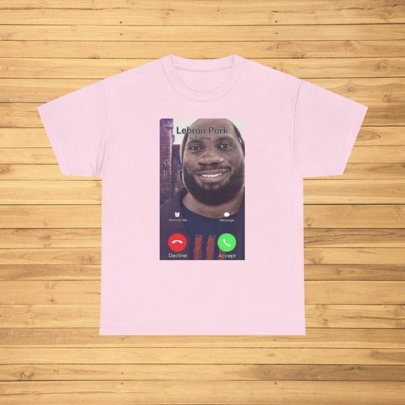 Lebron Burke Is Calling Funny Emoji T-shirt Funny Emoji Joke Gift Pop Weird T-shirt Unisex Gift Personality Street Fashion Humor