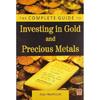 Complete Guide to Investing in Gold and Precious Metals