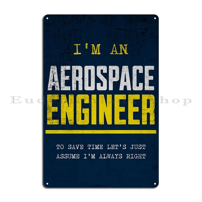 Aerospace Engineer Quote 2 Metal Plaque Poster Garage Home Plaques Printed Home Tin Sign Poster