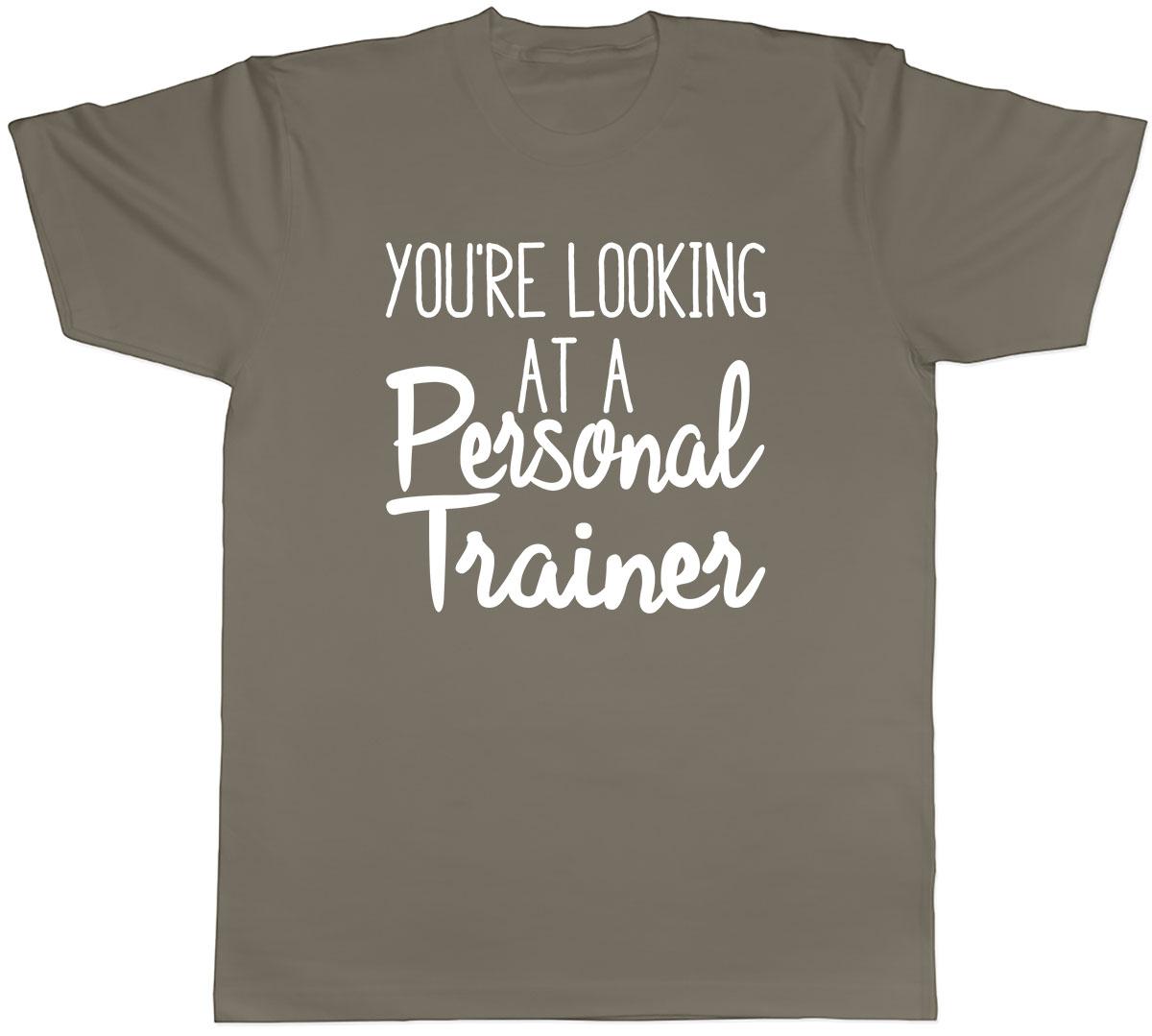 Your Looking at a Personal Trainer Mens Unisex T-Shirt Tee XXXL