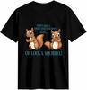 Funny Squirrel I Have Short Attention Span T-shirt
