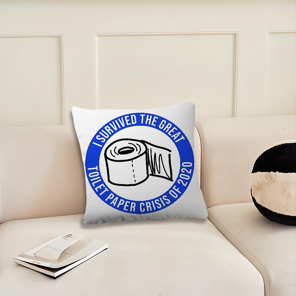 I Survived The Great Toilet Paper cushion cover Pillow Cover Decoration Room Home Sofa living Office Car Nordic Simplicity 12x12Inch