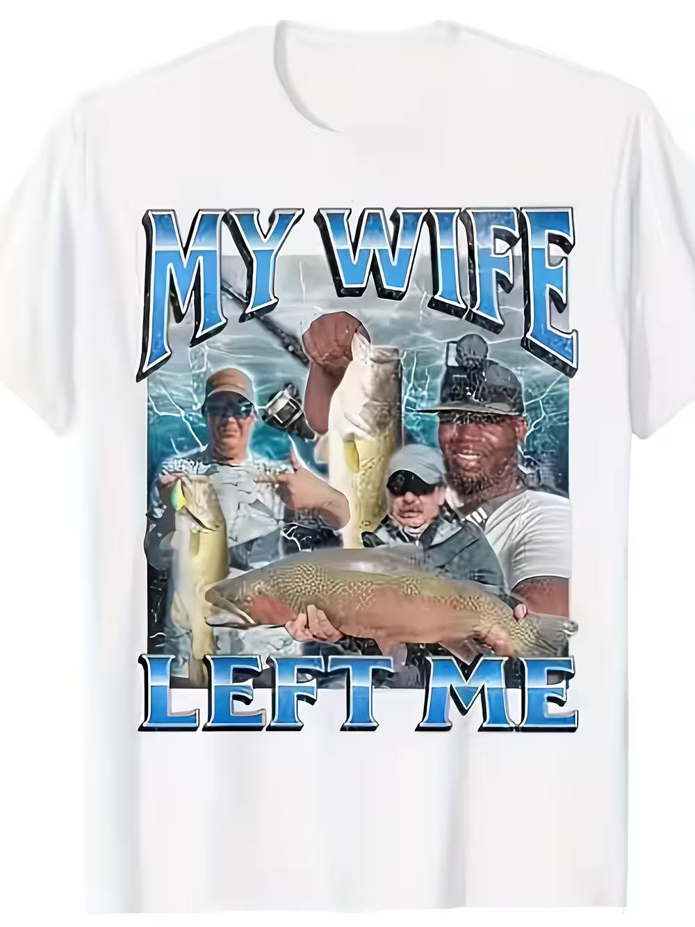 

Men S Funny My Wife Left Me Fishing Humor T-Shirt - Black with White Bold Text And Fishing Graphic S
