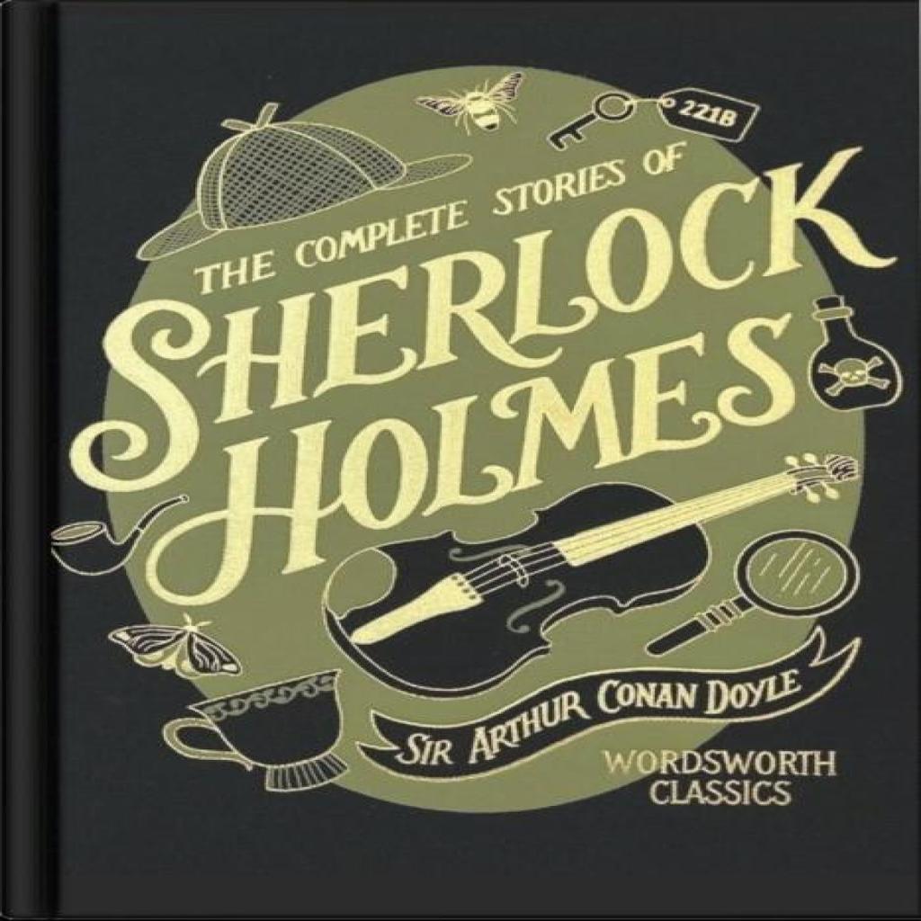 The Complete Stories of Sherlock Holmes Wordsworth Library Collection by Sir Arthur Conan Doyle... 9781840228816