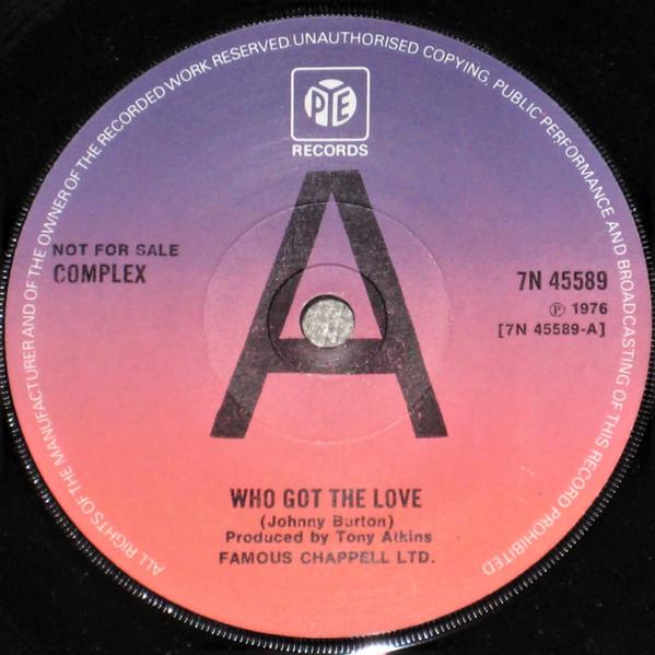 

7inch Record COMPLEX - Who Got The Love 7N45589PROMO Pye Records 1976 UK Rock Used