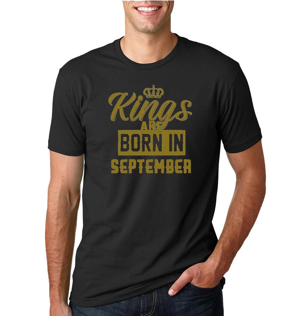 Kings Are Born In September Men Birthday T Shirt Graphic Anniversary Gift T
