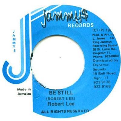 7inch Record ROBERT LEE - Be Still Jammys 1996 Jamaica Reggae, Ska & Dub