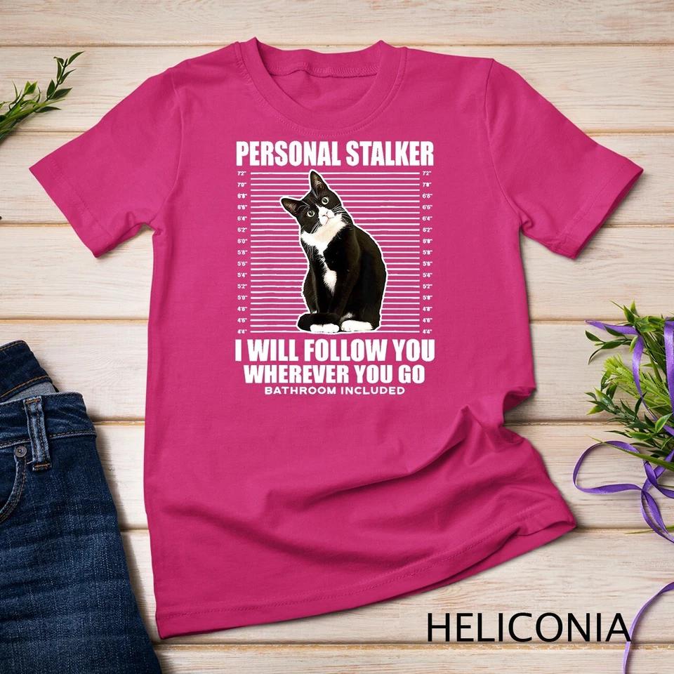 Tuxedo Cat Personal Stalker Funny Cat Kitten Lovers Gift T-Shirt Unisex T-shirt 3 M