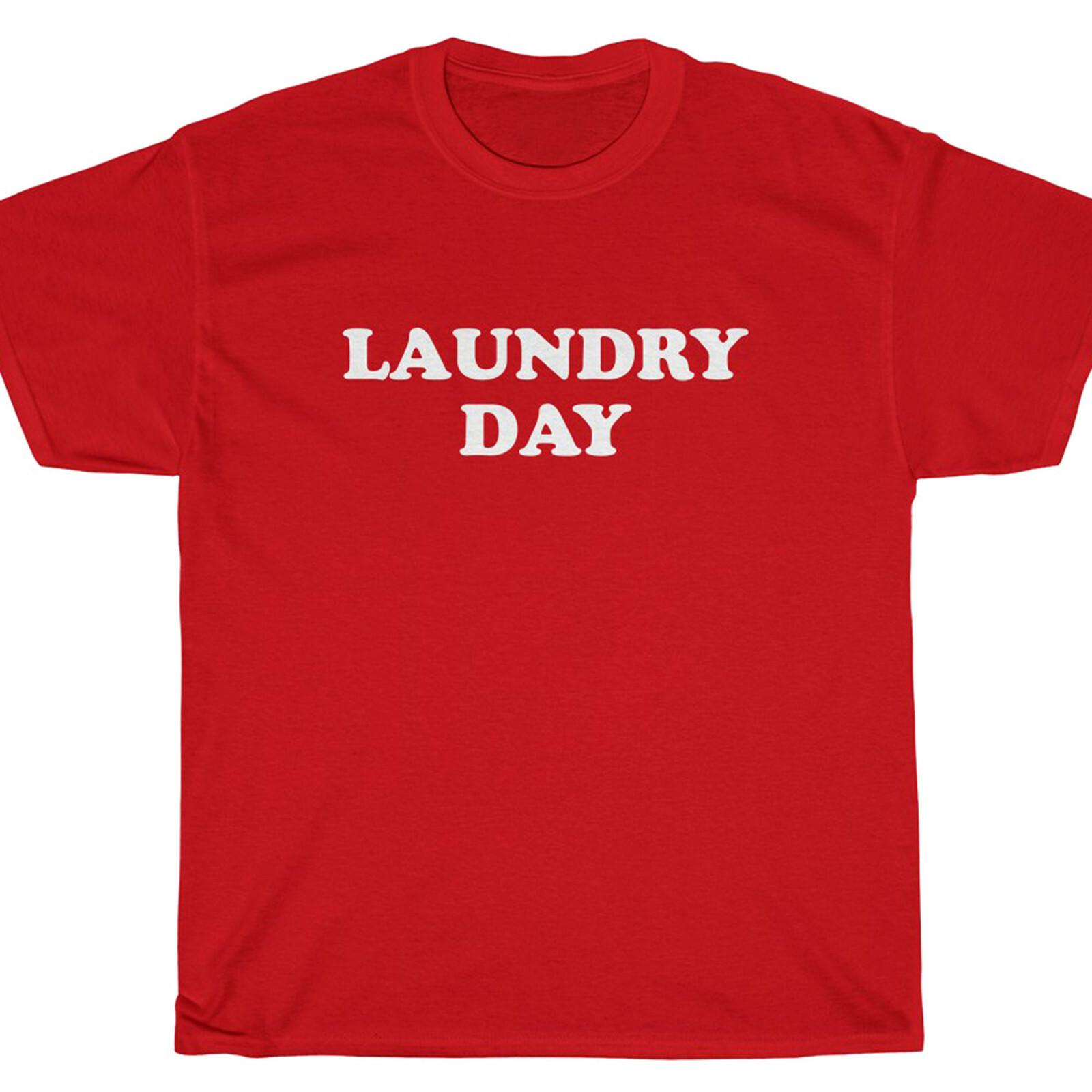 LAUNDRY DAY T-Shirt - comedy funny Unisex T-Shirt XXL