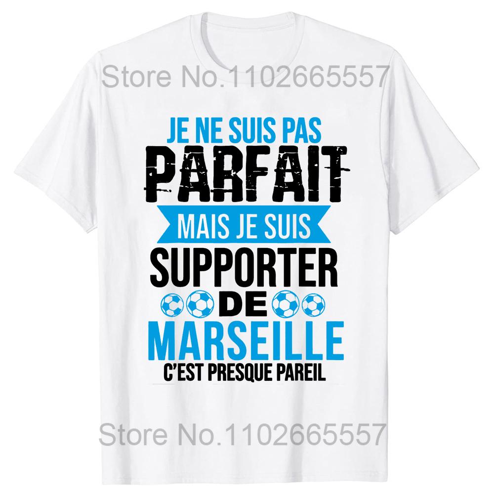 Summer Style De Marseille Je Ne Suis Pas Parfait Mais T Shirts Graphic Cotton Short Sleeve Birthday Gifts Tshirt Streetwear S