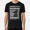 Engineer Facts Funny Engineering Student Size S To 5XL Made In the USA T-Shirt