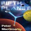 Fifth Planet by Peter MacGroarty Paperback Book 9781837942503