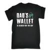 Dads Wallet Is Closed For The Day Dad Father Daddy Mens Funny T Shirt