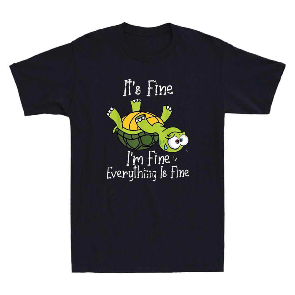 It s Fine, I m Fine, Everything Is Fine Funny Turtle Meme Vintage Men s T-Shirt XXXXL