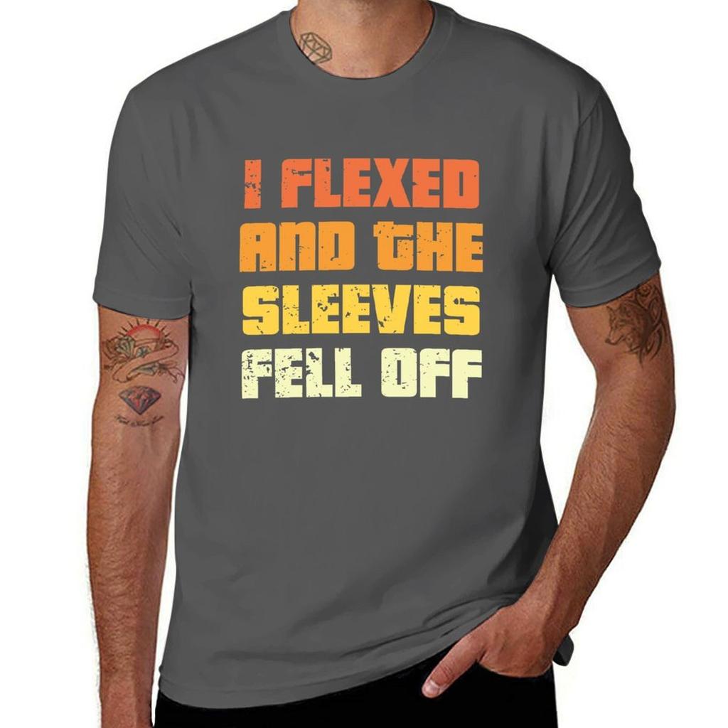 I Flexed And The Sleeves Fell Off Summer Bodybuilding TShirt man t shirts for men casual t shirt man plain TShirt