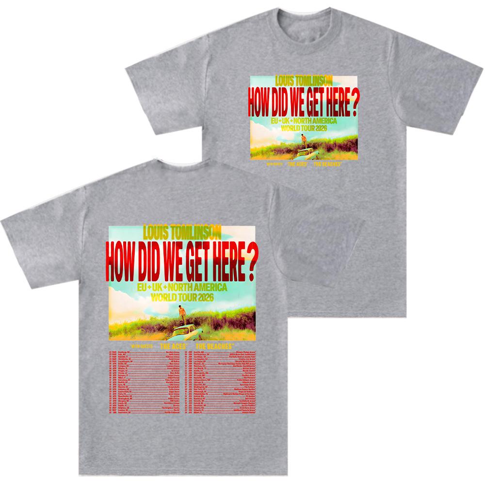 How Did We Get Here Tour Tshirt Louis Merch Gift for Fan Clothing Women Men Hip Hop Cotton Top Round Neck Fashion Y2K Streetwear