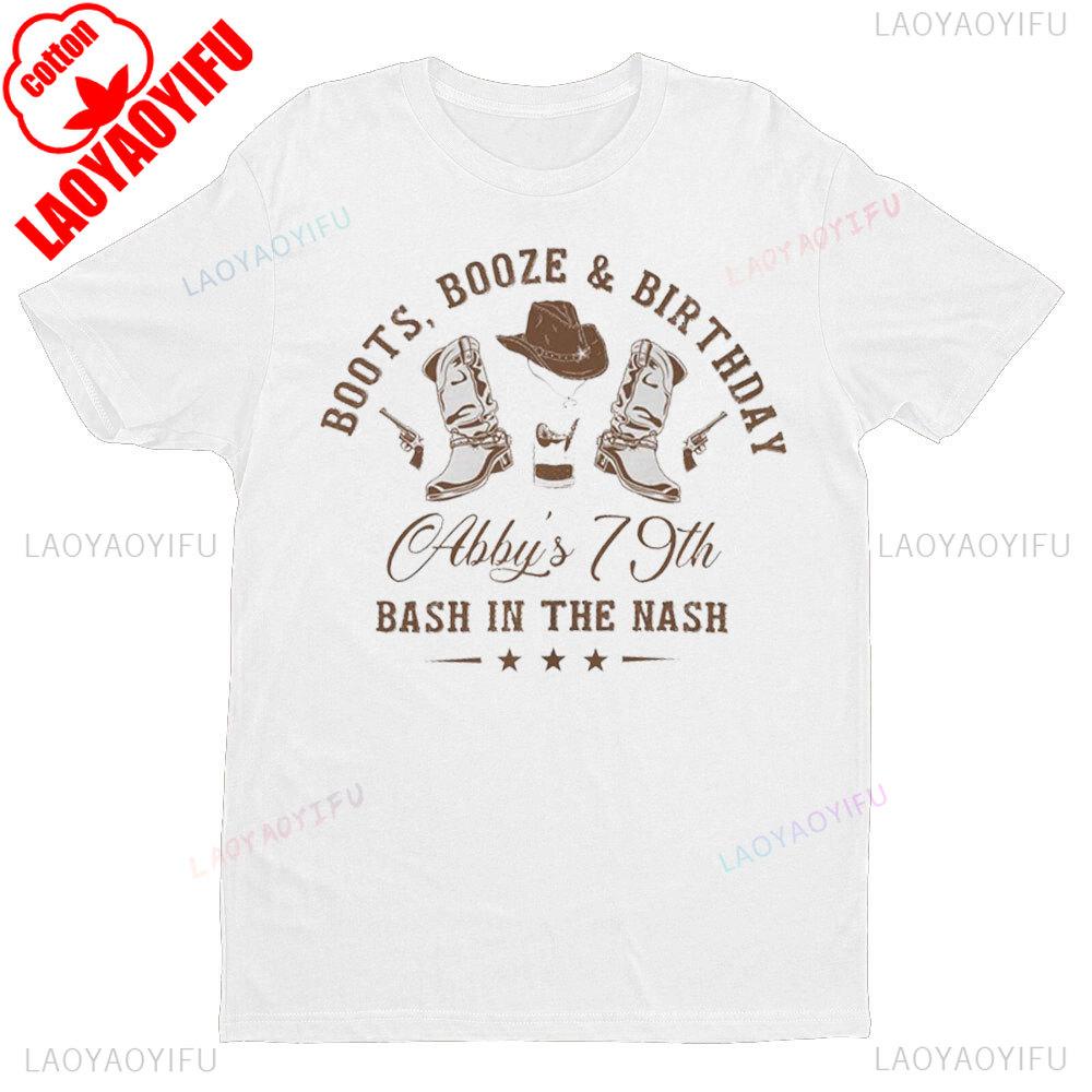 Happy Birthday Boots Booze Nashville Since Cowboys Cowgirls TShirt Western Style Men Women Fashion Crewneck Cotton Tee Tops