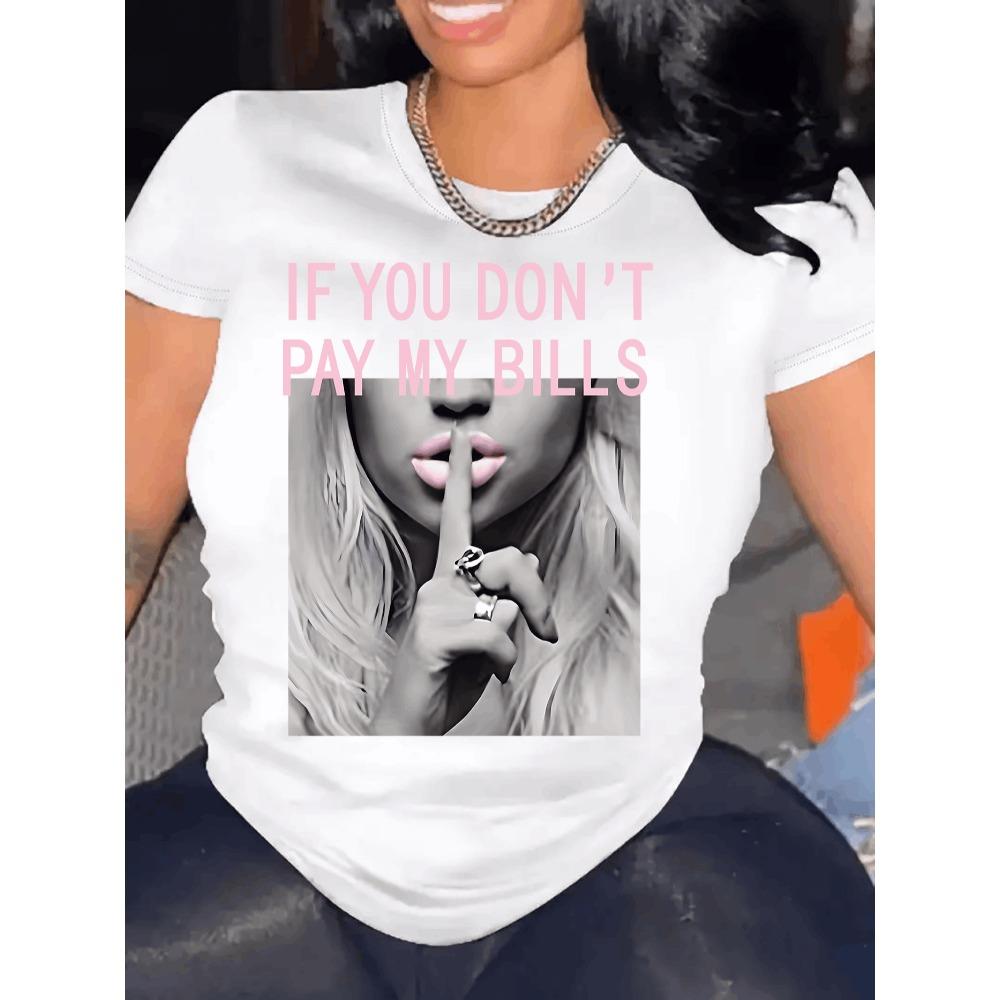 

Women Cotton Short Sleeves T-shirts If You Don t Pay My Bills Women s Tee Sassy Graphic Casual Black Top 3XL