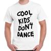 Cool Kids Don't Dance Funny Men Women Unisex Vintage T Shirt 2889