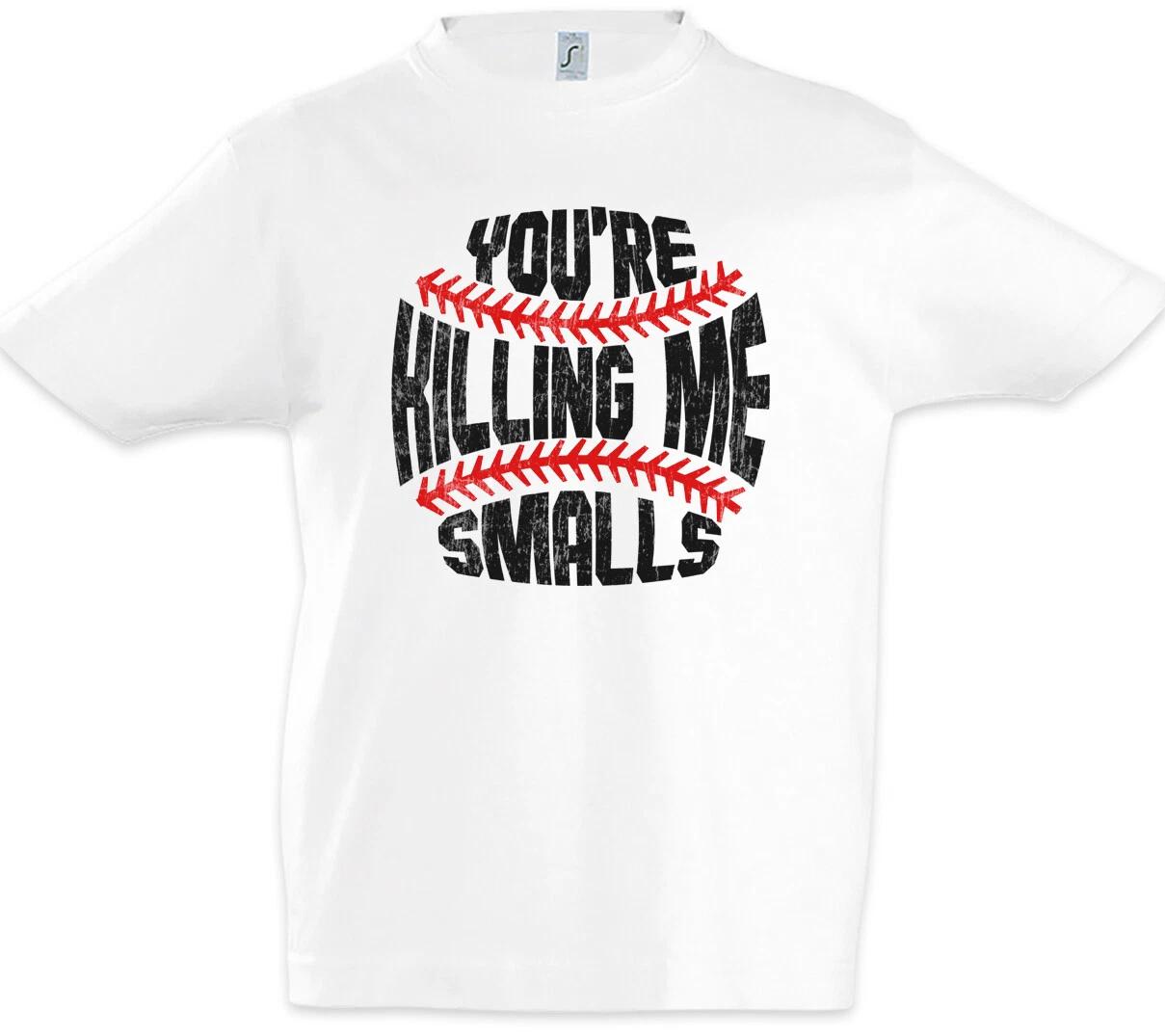 You re Killing Me Smalls Kids Boys kids boys T-Shirt The Baseball Fun Sandlot Scotty 100