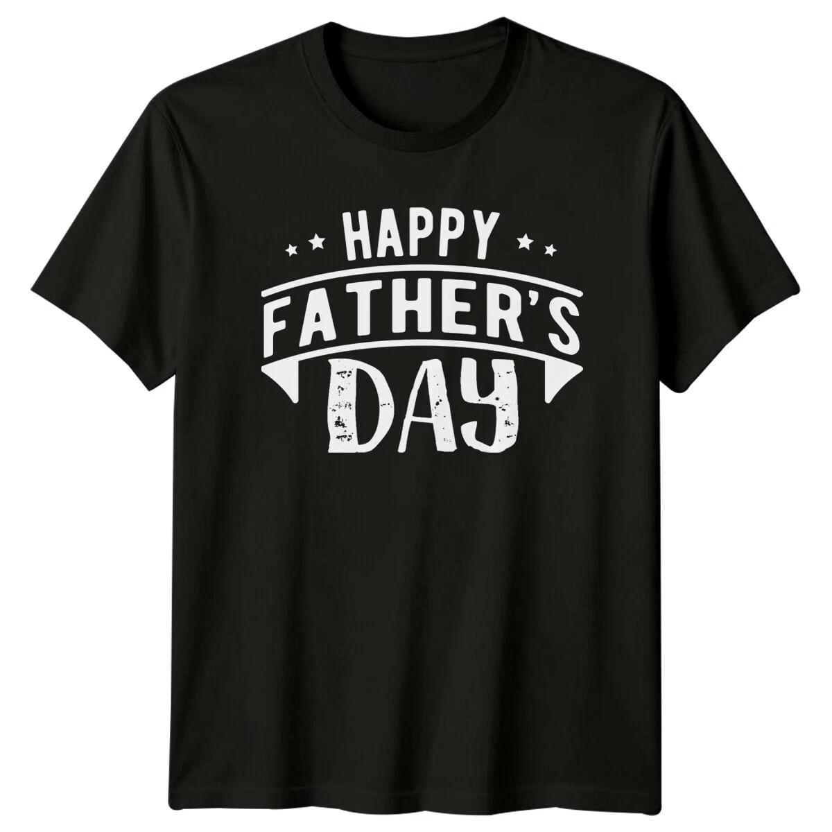 Happy Father s Day T-Shirt Mens Womens Dad Gift Tee XXL