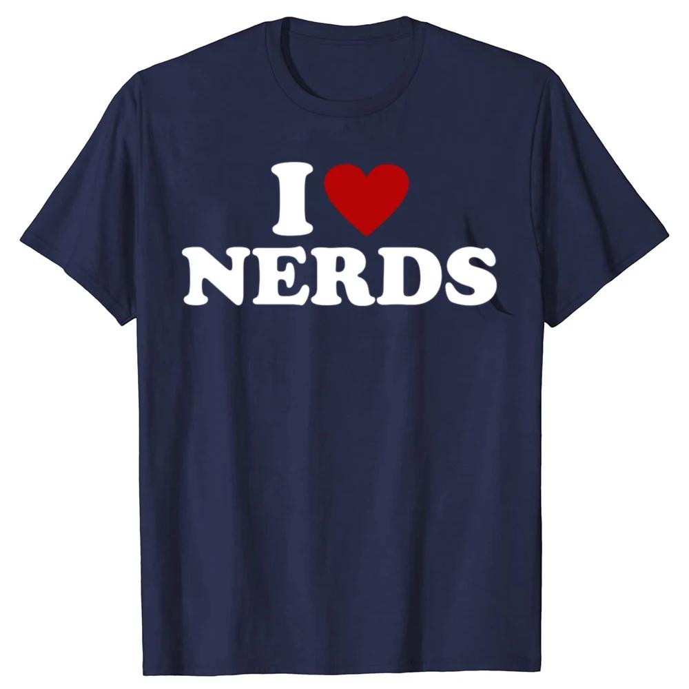 

Кумедна футболка I Love Nerds Бавовняна Вуличний Стиль Коротка Рукава Подарунок на День Народження Одяг Мода Повсякденний Вільний Футболка I Heart Nerds Топи Y2K S