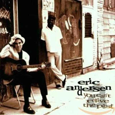 CD ERIC ANDERSEN - You Can't Relive the Past  SLCD1006 Appleseed Recor 2000 US Rock Begagnad