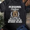 German Shepherd Owner T-Shirt: Funny Dog Lover Gift