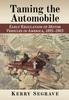 Libro Taming the Automobile : Early Regulation of Motor Vehicles In America, 1895-1903