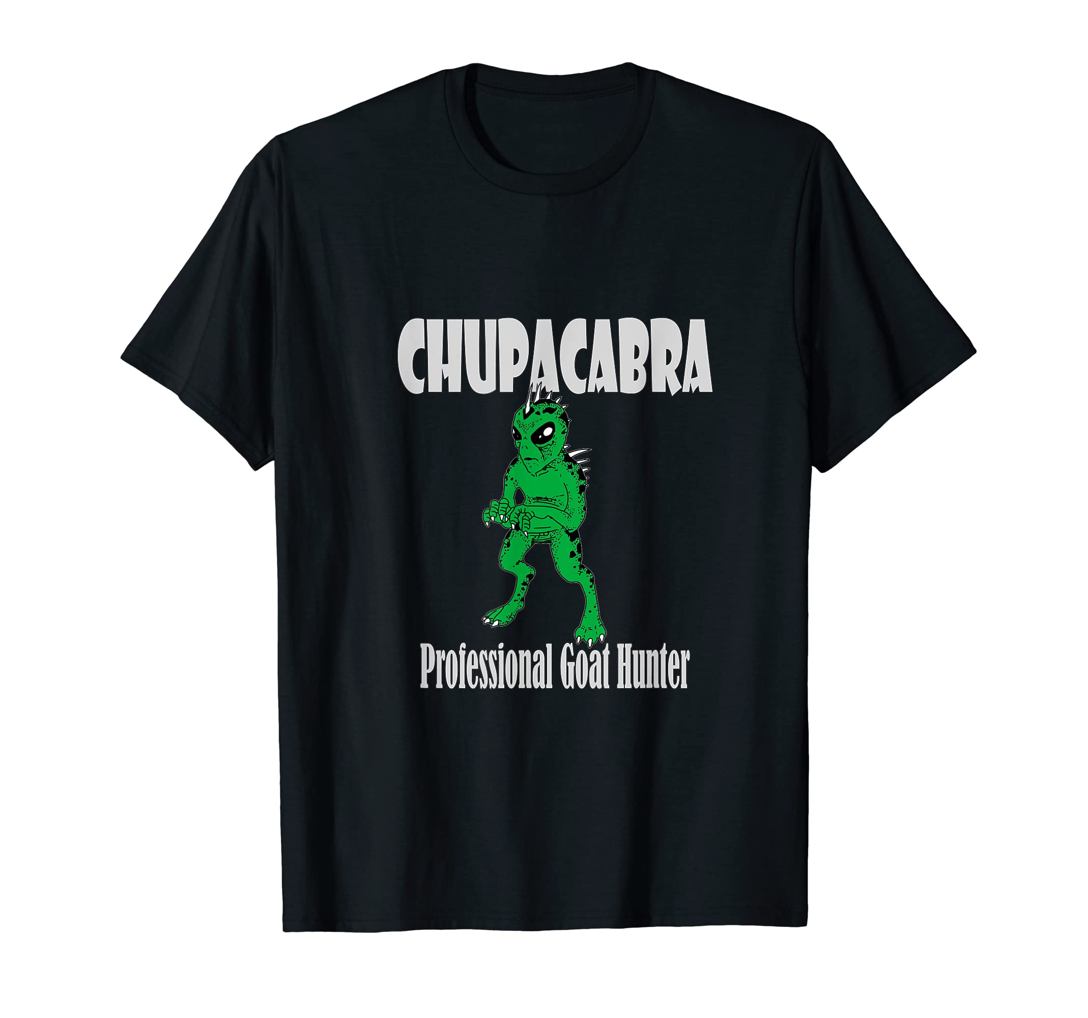 

Chupacabra Cryptid Vampire Monster Goat Hunter Monster Gear T-Shirt