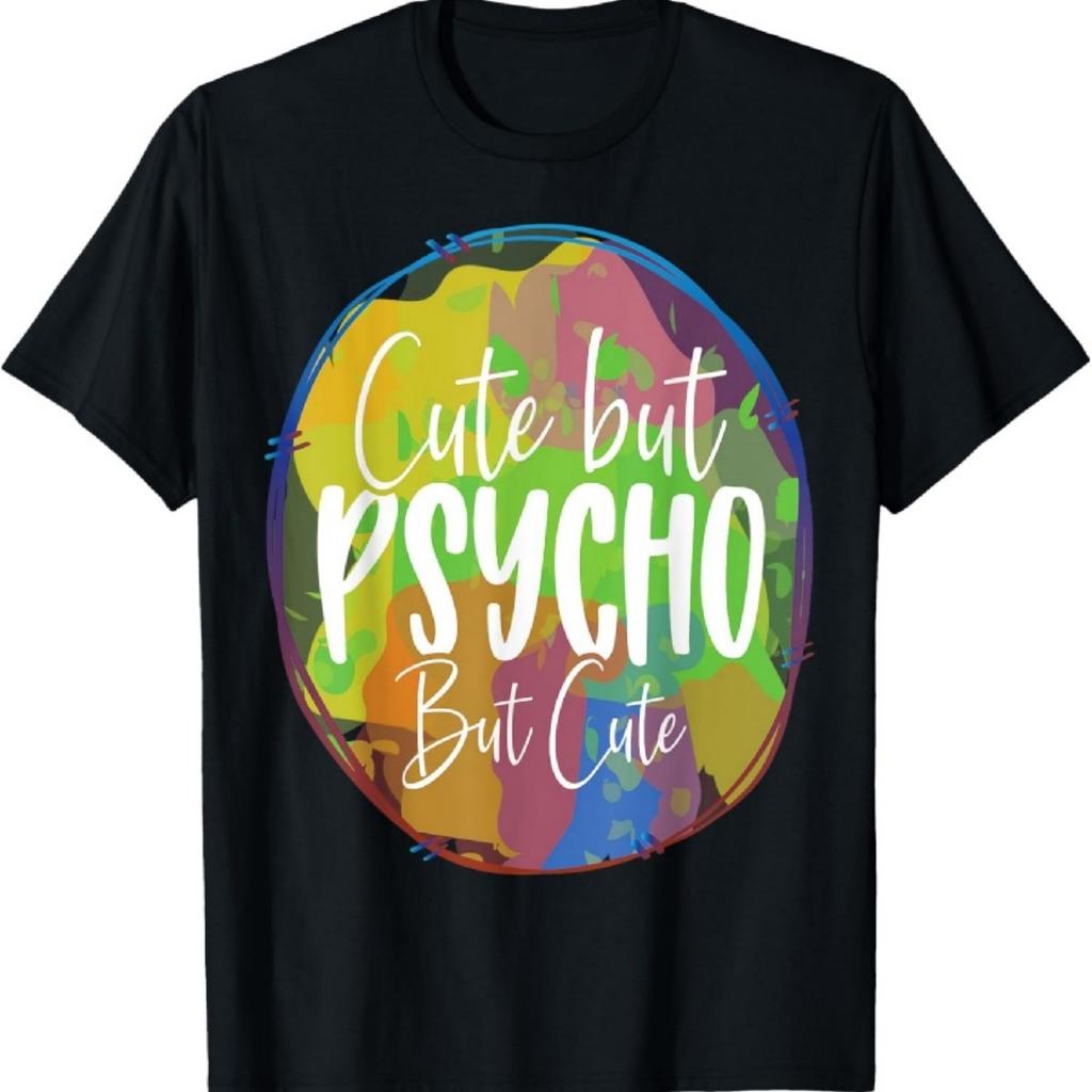 Süß Aber Psycho Aber Süß T-Shirt