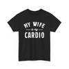 Mein Frau ist mein Cardio Shirt ,Lustiges Shirt für Ehemann ,Hochzeitstag Shirt ,Passende Shirts ,Flitterwochen Shirt ,Junggesellinnenabschied Shirt