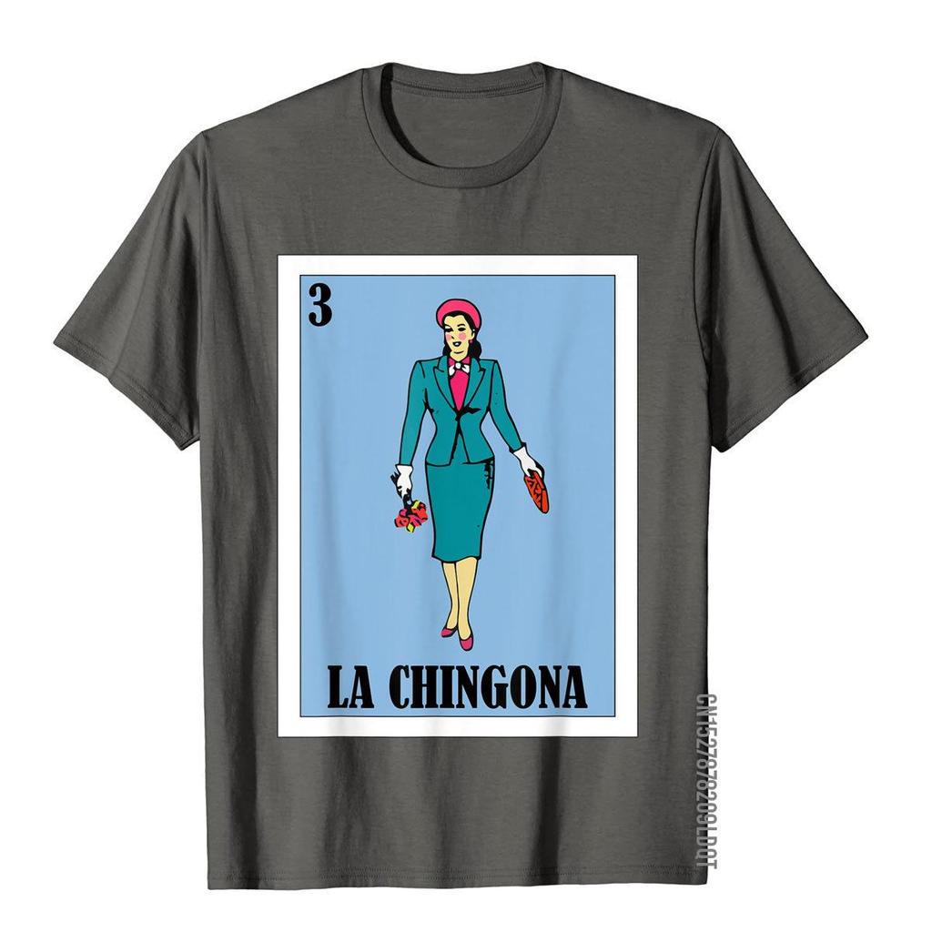La Chingona Lottery Gift  Mexican Lottery La Chingona TShirt Classic Chinese Style T Shirts Cotton Unisex T Shirt Youthful