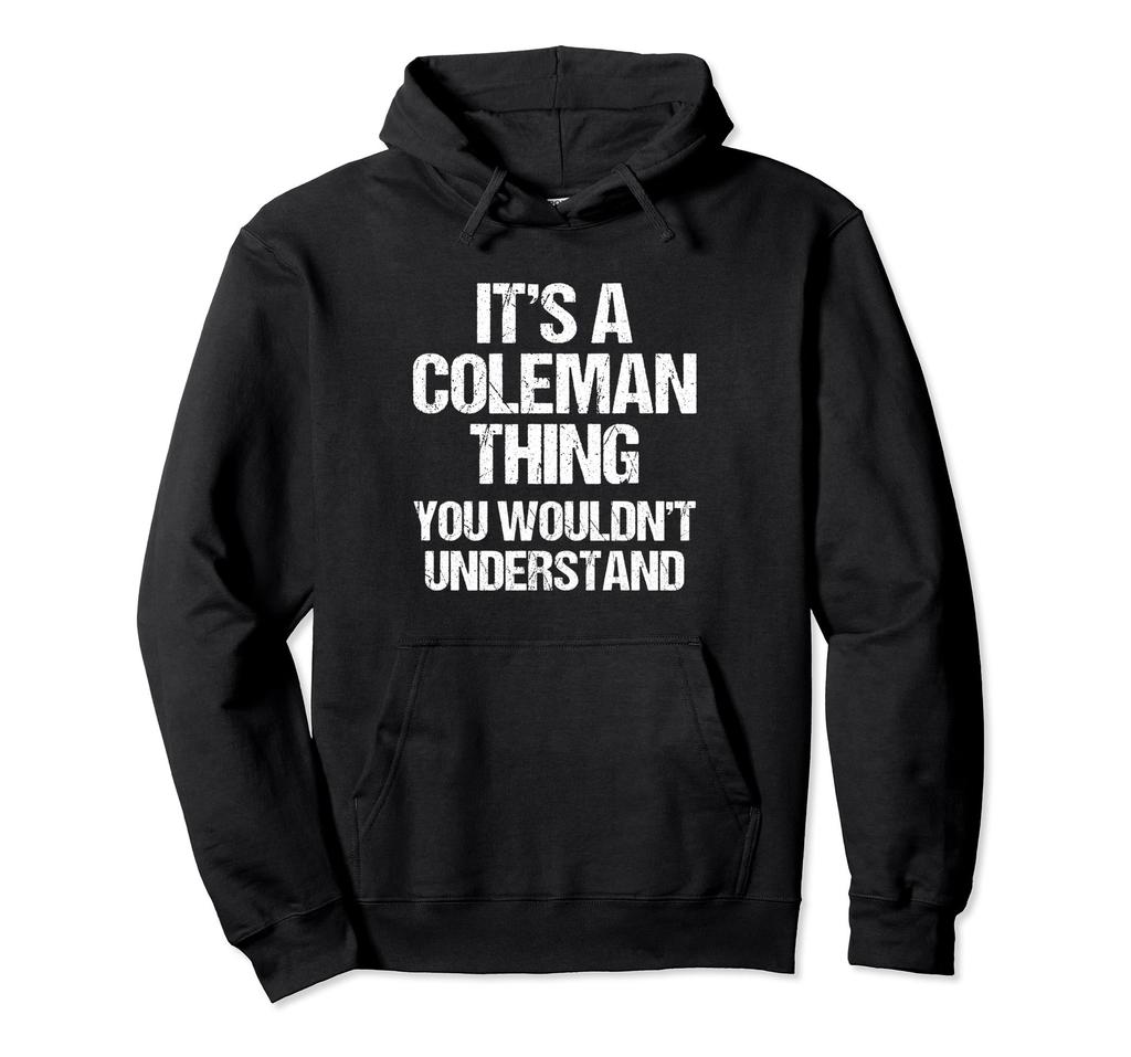 It's a Coleman Thing (You Wouldn't Understand) Funny Coleman Hoodie
