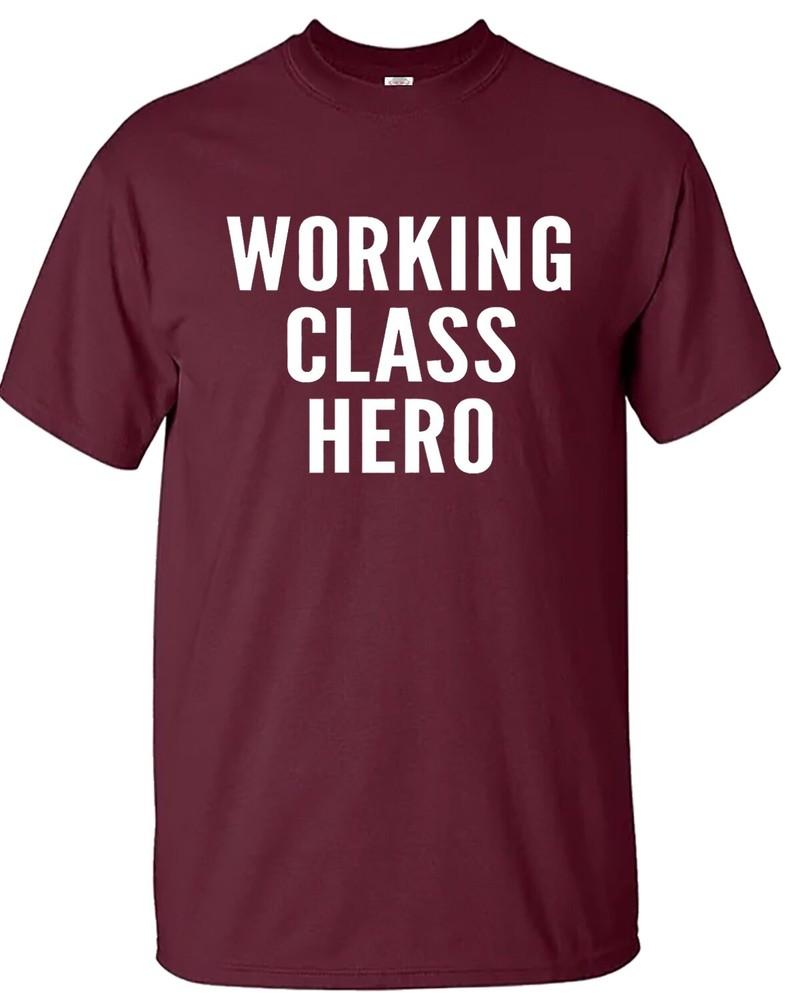 Working Class Hero Tshirt Mens 100 Cotton Funny Novelty Gift Work Top Tee