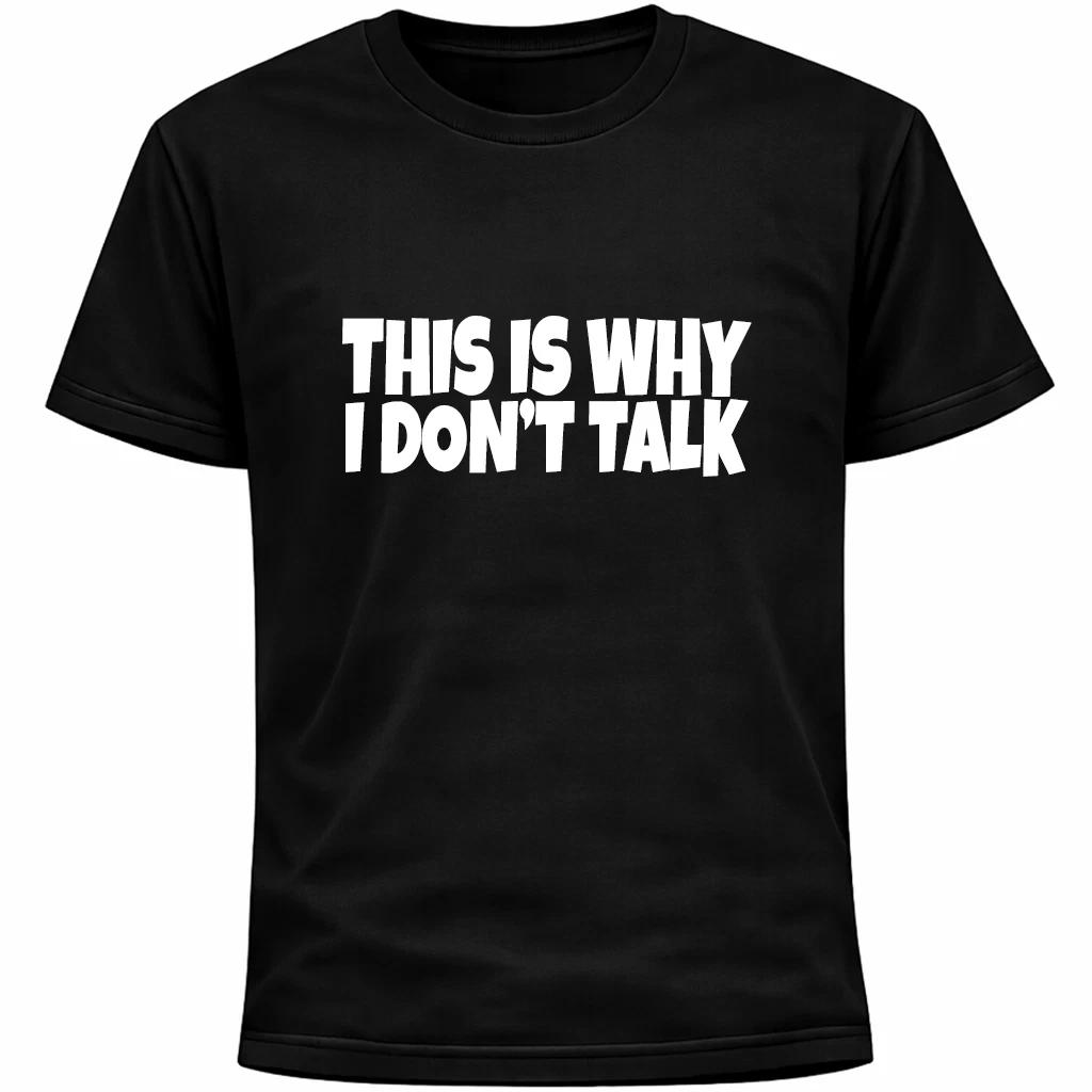 

This Is Why I Don’t Talk Shirt | Funny Introvert Social Anxiety Humor Tee XL