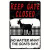 Vintage Metal Tin Sign Keep Gate Closed Funny Dog Horse Cat Sayings Wall Art Animal  Lawn Garden Yard Decor