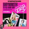 [HAZIR STOK] BABYMONSTER - 1. TAM ALBÜM DRIP YG ETİKETİ