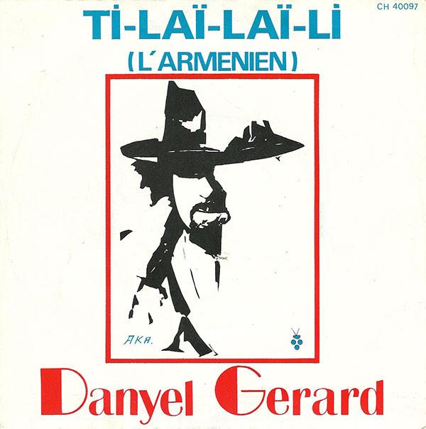 

7inch Record DANYEL GRARD TiLaLaLi Larmnien CH40097 Sonopresse 1973 France Pop Used