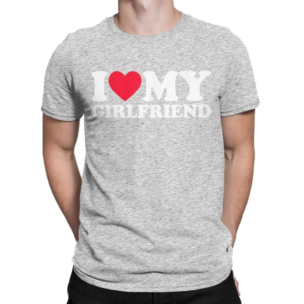 I Love My Girlfriend I Heart GF T Shirt for Men 100% Cotton Cool T-Shirt Round Collar Tee Shirt Short Sleeve Clothing New