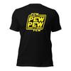 PEW PEW Funny T-Shirt Unisex T-Shirt