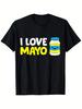 Ik Hou Van Mayo Grappig Mayonaise T-shirt Cadeau voor Unisex Vrouwen Vader Moeder Vrienden SXXXL Zwart Tab