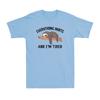 Men's and Women's T-shirts I'm Tired And Everything Hurts Funny Lazy Sloth Novelty