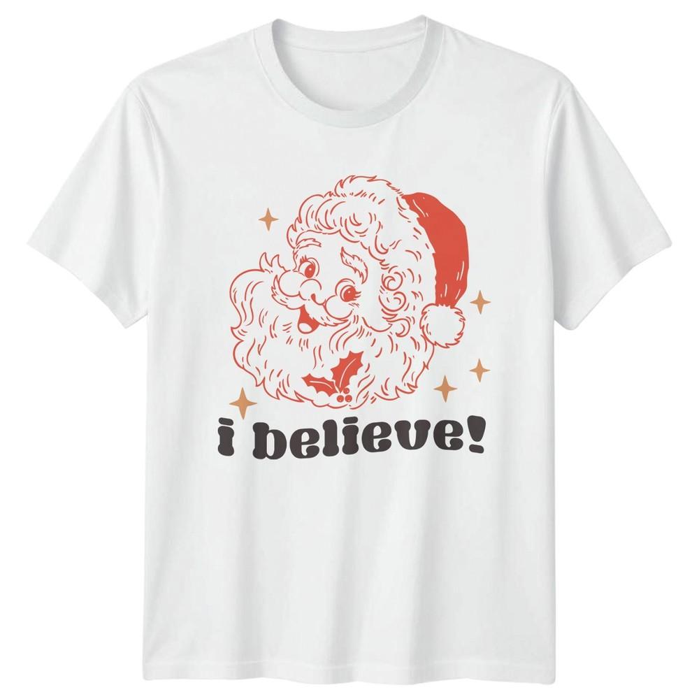 I Believe Santa Christmas Holidays Unisexs TShirt Unisexs Tee Graphic Unisex Top S