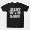 Men Black Print T-shirt Just Won Baby Las Vegas Raiders - Stilldark #36 No-Cut Transfer Paper Print Cotton Tshirt